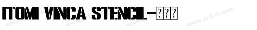ITOMI VINCA STENCIL字体转换